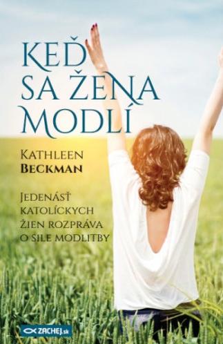 Recenzia_Kathleen Beckman: Keď sa žena modlí