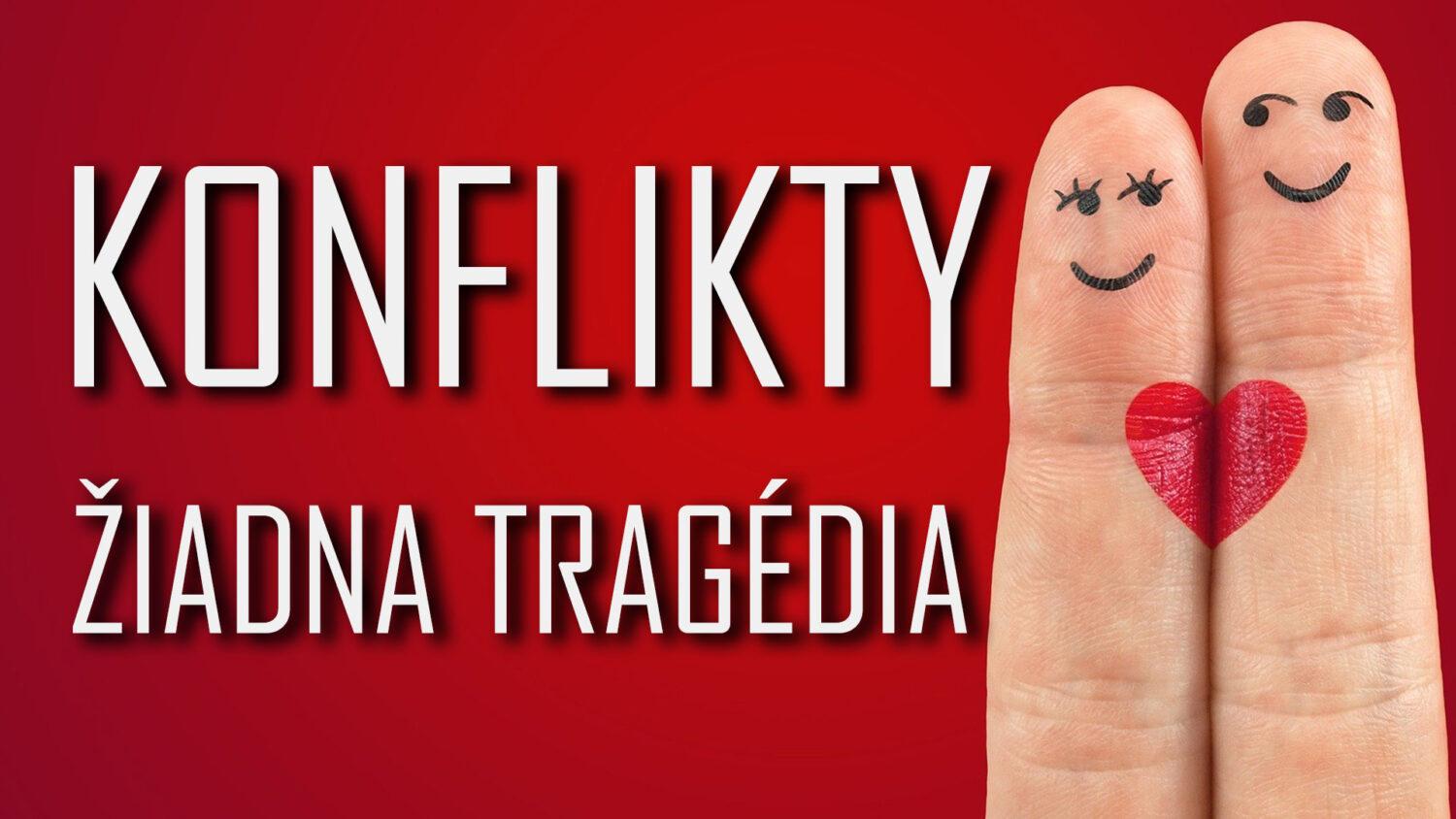 Relácia Viera do vrecka: Konflikty, žiadna tragédia!