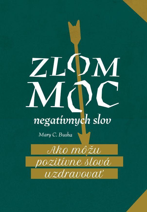Recenzia_Mary C. Busha: Zlom moc negatívnych slov