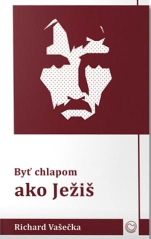 Recenzia_Richard Vašečka: Byť chlapom ako Ježiš