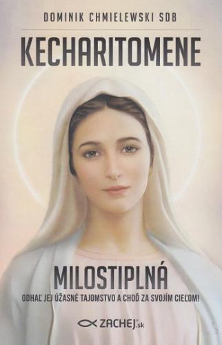 Recenzia_Dominik Chmielewski SDB: Kecharitomene – Milostiplná