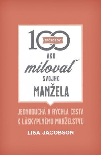 #recenzia_Lisa Jacobson: 100 spôsobov, ako milovať svojho manžela