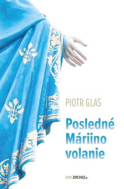 Recenzia_Piotr Glas: Posledné Máriino volanie