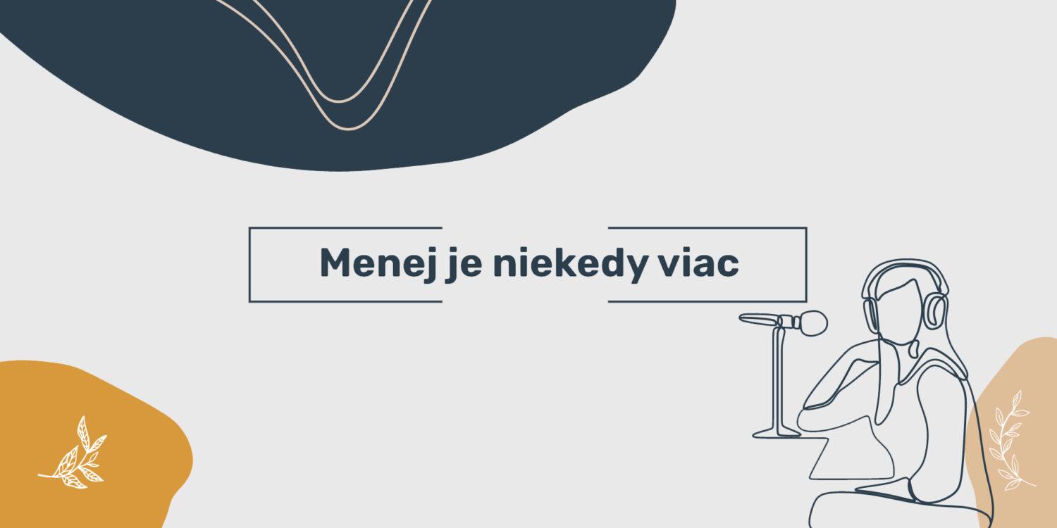 Spolcast: Menej je niekedy viac