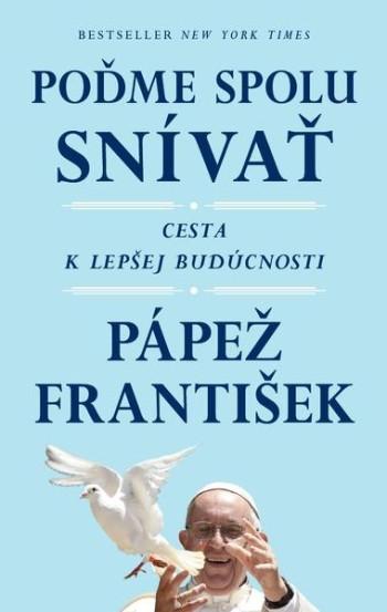 Recenzia_Pápež František: Poďme spolu snívať