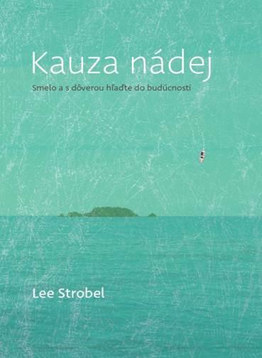 recenzia_Lee Strobel: Kauza nádej