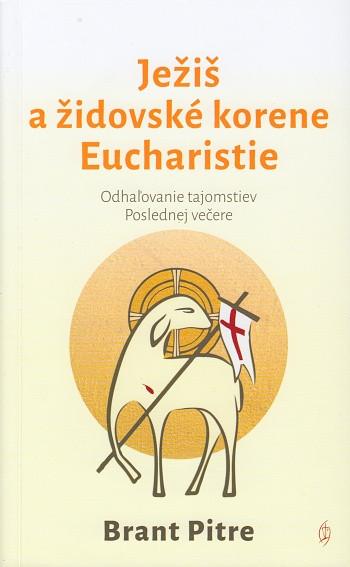 recenzia_Brant Pitre: Ježiš a židovské korene Eucharistie
