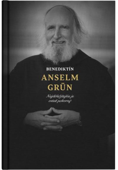 Z rozhovoru s Anselmom Grünom vanie pokoj, prijatie, nádej