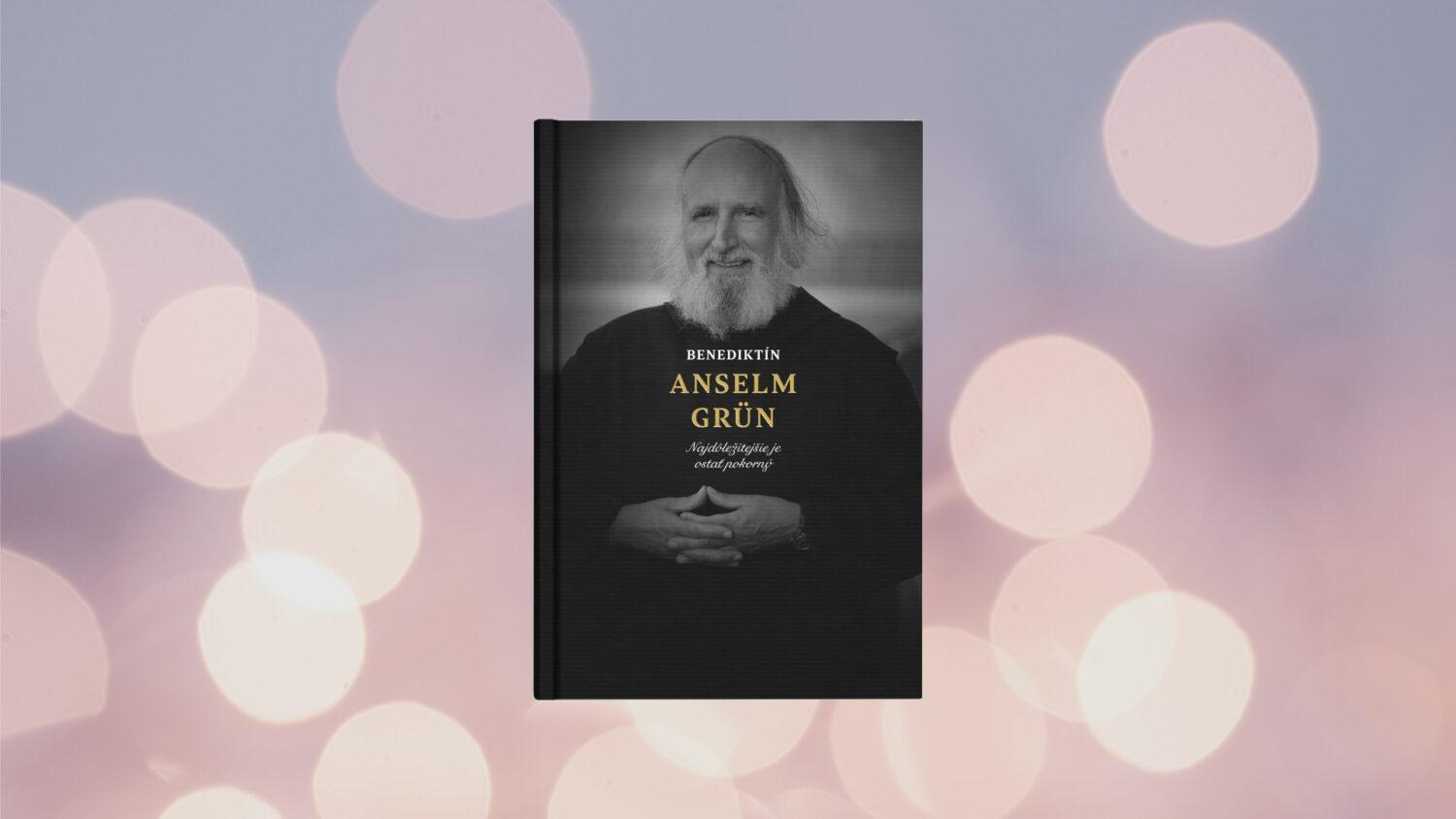 Z rozhovoru s Anselmom Grünom vanie pokoj, prijatie, nádej